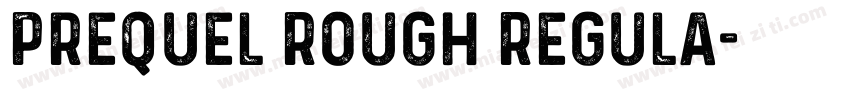 Prequel Rough Regula字体转换